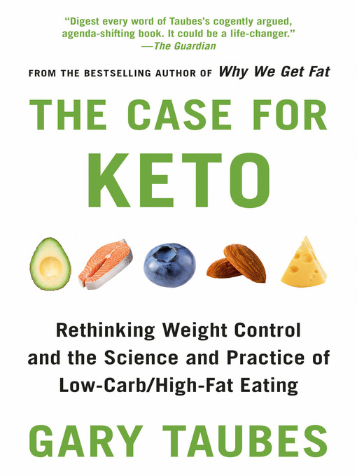 Title details for The Case for Keto by Gary Taubes - Available